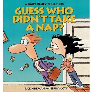 Guess Who Didn't Take a Nap', Paperback - Rick Kirkman imagine