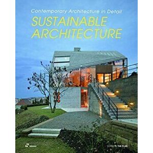 Sustainable Architecture: Contemporary Architecture in Detail, Paperback - THE PLAN imagine