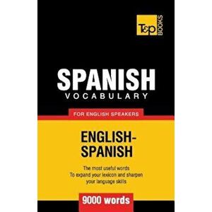 Spanish Vocabulary for English Speakers - 9000 Words, Paperback - Andrey Taranov imagine