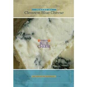 Tastes of Clemson Blue Cheese, Paperback - Christian Thormose imagine