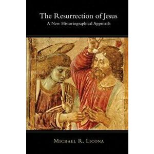 The Resurrection of Jesus. A New Historiographical Approach, Paperback - *** imagine