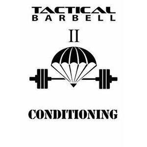Tactical Barbell 2: Conditioning, Paperback - K. Black imagine
