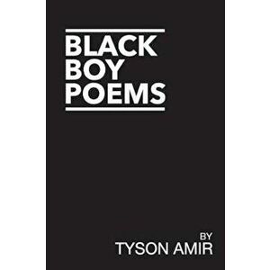 Black Boy Poems: An Account of Black Survival in America, Paperback - Tyson Amir imagine
