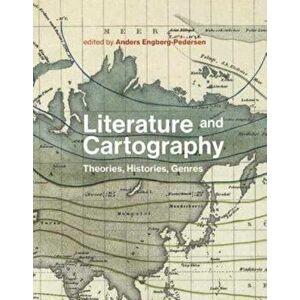 Literature and Cartography. Theories, Histories, Genres, Hardback - *** imagine