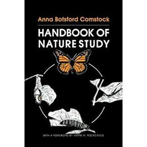 The Handbook of Nature Study, Paperback - Anna Botsford Comstock imagine