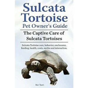 Sulcata Tortoise Pet Owners Guide. the Captive Care of Sulcata Tortoises. Sulcata Tortoise Care, Behavior, Enclosures, Feeding, Health, Costs, Myths a imagine