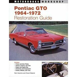 Pontiac GTO Restoration Guide, Paperback - Paul Zazarine imagine