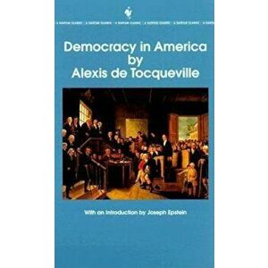 Democracy in America: The Complete and Unabridged Volumes I and II - Alexis de Tocqueville imagine