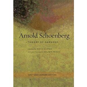 Theory of Harmony, Paperback (100th Ed.) - Arnold Schoenberg imagine
