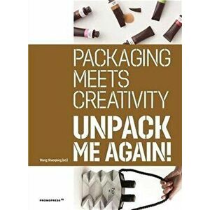 Unpack Me Again!: Packaging Meets Creativity, Paperback - *** imagine