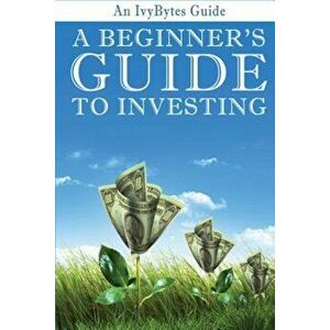 A Beginner's Guide to Investing: How to Grow Your Money the Smart and Easy Way, Paperback - Alex H. Frey imagine