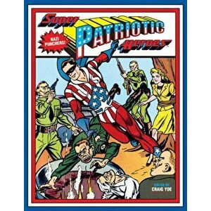 Super Patriotic Heroes, Hardback - Richard Hughes imagine