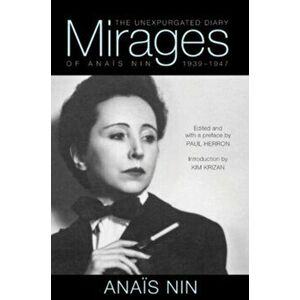 Mirages. The Unexpurgated Diary of Anais Nin, 1939-1947, Hardback - Anais Nin imagine