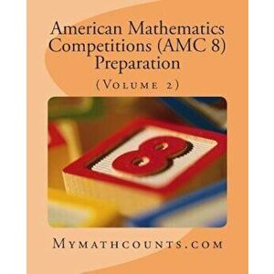 American Mathematics Competitions (AMC 8) Preparation (Volume 2), Paperback - Sam Chen imagine
