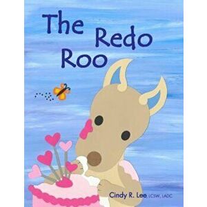 The Redo Roo, Paperback - Cindy R. Lee imagine