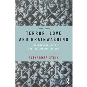 Terror, Love and Brainwashing. Attachment in Cults and Totalitarian Systems, 2 New edition, Paperback - *** imagine