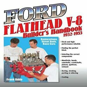 Ford Flathead V-8 Builder's Handbook 1932-1953, Paperback - Frank Oddo imagine