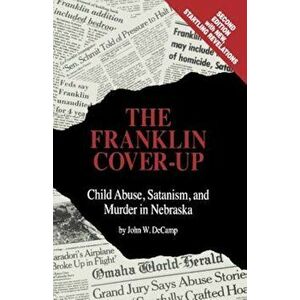 The Franklin Cover-Up, Paperback - John W. DeCamp imagine