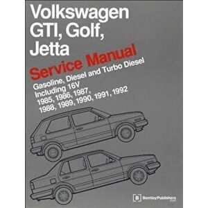 Volkswagen GTI, Golf, and Jetta Service Manual: 1985, 1986, 1987, 1988, 1989, 1990, 1991, 1992: Gasoline, Diesel and Turbo Diesel, Including 16V, Hard imagine