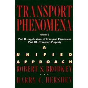 Transport Phenomena: A Unified Aprroach Vol. 2, Paperback - Harry C. Hershey imagine