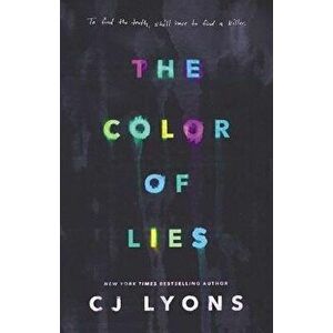 The Color of Lies, Paperback - Cj Lyons imagine