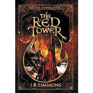 The Red Tower, Hardcover - J. B. Simmons imagine