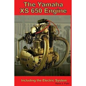 The Yamaha Xs650 Engine: Including the Electrical System, Paperback - Hans Joachim Pahl imagine