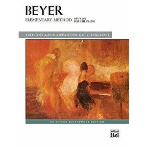 Elementary Method for the Piano, Op. 101, Paperback - Ferdinand Beyer imagine