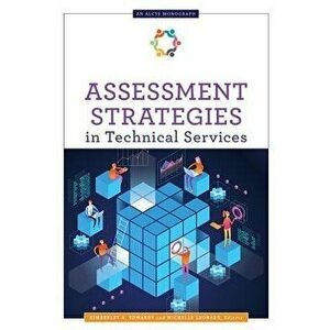 Assessment Strategies in Technical Services, Paperback - Kimberley A. Edwards imagine