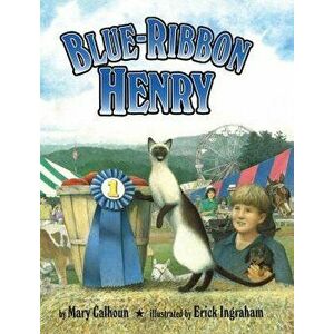 Blue-Ribbon Henry, Hardcover - Mary Calhoun imagine