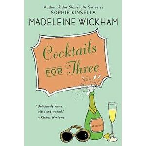 Cocktails for Three, Paperback - Madeleine Wickham imagine