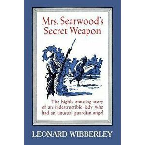 Mrs. Searwood's Secret Weapon, Paperback - Leonard Wibberley imagine