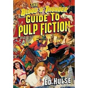 The Blood 'n' Thunder Guide to Pulp Fiction, Paperback - Ed Hulse imagine