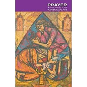 Prayer: A Spiritual Classic for 40 Years, Paperback - Swami Abhishiktananda imagine
