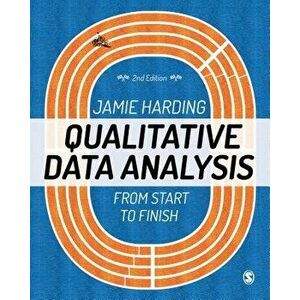Qualitative Data Analysis: From Start to Finish, Paperback - Jamie Harding imagine