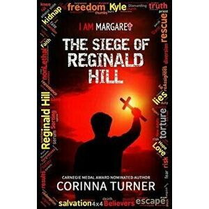 The Siege of Reginald Hill, Paperback - Corinna Turner imagine