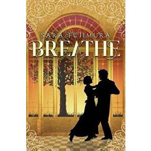 Breathe, Paperback - Sara Fujimura imagine