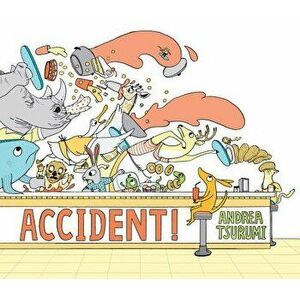 Accident! (Lap Board Book) - Andrea Tsurumi imagine