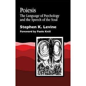 Poiesis, Paperback - Stephen K. Levine imagine