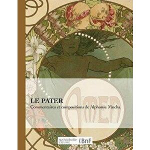 Le Pater, Paperback - Mucha imagine