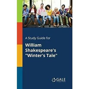 A Study Guide for William Shakespeare's Winter's Tale - Cengage Learning Gale imagine