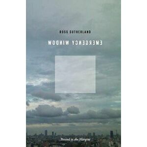 Emergency Window, Paperback - Ross Sutherland imagine