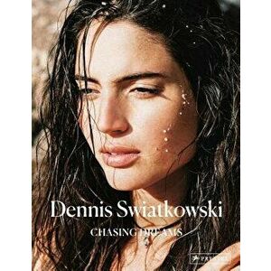 Dennis Swiatkowski: Chasing Dreams, Hardcover - Dennis Swiatkowski imagine