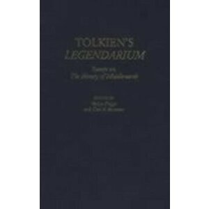 Tolkien's Legendarium: Essays on the History of Middle-Earth, Hardcover - Verlyn Flieger imagine
