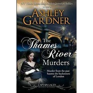 The Thames River Murders, Paperback - Ashley Gardner imagine