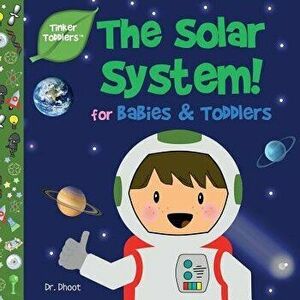 Solar System for Babies & Toddlers (Tinker Toddlers), Paperback - Dhoot imagine