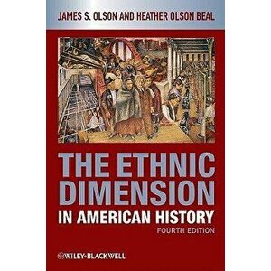 Ethnic Dimension in American H, Paperback - James S. Olson imagine