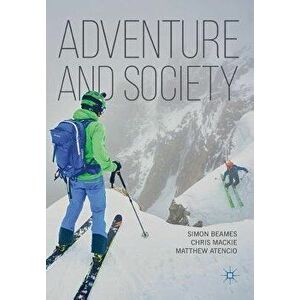 Adventure and Society, Paperback - Simon Beames imagine