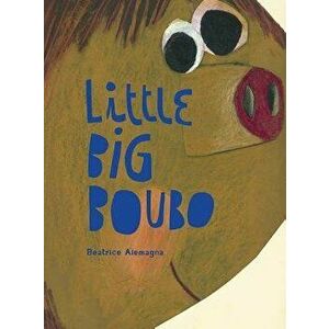 Little Big Boubo, Hardcover - Beatrice Alemagna imagine