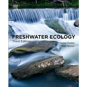 Freshwater Ecology: Concepts and Environmental Applications of Limnology, Paperback - Walter Dodds imagine